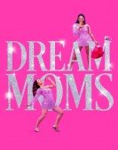 poster_dream-moms_tt27357149.jpg Free Download