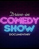 Drive-In Comedy Show: Documentary Free Download