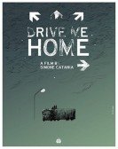 poster_drive-me-home_tt7571726.jpg Free Download