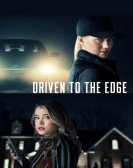 poster_driven-to-the-edge_tt12832148.jpg Free Download