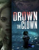 poster_drown-the-clown_tt10799214.jpg Free Download