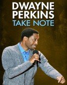 poster_dwayne perkins: take note_tt5857874.jpg Free Download