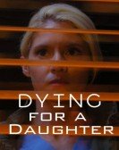 Dying for a Daughter Free Download