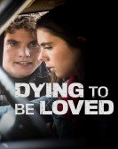 poster_dying-to-be-loved_tt4994200.jpg Free Download