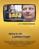 Dying to Do Letterman Free Download