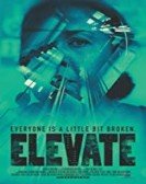 poster_elevate_tt1634138.jpg Free Download