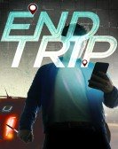 poster_end-trip_tt6450662.jpg Free Download