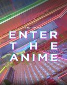 Enter the Anime Free Download