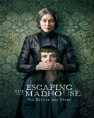 poster_escaping-the-madhouse-the-nellie-bly-story_tt8318648.jpg Free Download