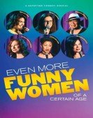 Even More Funny Women of a Certain Age poster