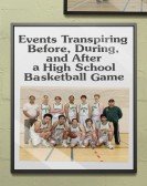 Events Transpiring Before, During, and After a High School Basketball Game Free Download