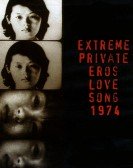 Extreme Private Eros: Love Song 1974 Free Download