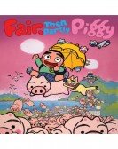 poster_fair-then-partly-piggy_tt4128402.jpg Free Download