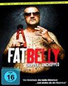 poster_fatbelly-chopperunchopped_tt2880528.jpg Free Download