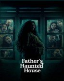 poster_fathers-haunted-house_tt32237658.jpg Free Download