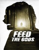 poster_feed-the-gods_tt3138024.jpg Free Download