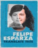 poster_felipe-esparza-translate-this_tt7418824.jpg Free Download