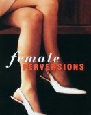 poster_female-perversions_tt0116293.jpg Free Download