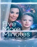 poster_five-more-minutes-moments-like-these_tt22309036.jpg Free Download