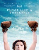 Float Like a Butterfly (2018) Free Download