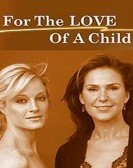 For the Love of a Child Free Download