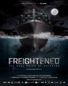 Freightened The Real Price of Shipping poster