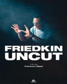 Friedkin Uncut Free Download