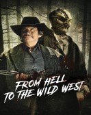 poster_from-hell-to-the-wild-west_tt6086718.jpg Free Download