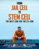 From Jail Cell to Stem Cell: the Next Con for the Ex-Con Free Download