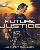 poster_future-justice_tt3312230.jpg Free Download