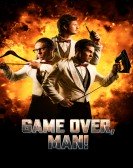 Game Over, Man! (2018) poster