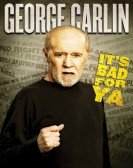 George Carlin: It's Bad for Ya! Free Download