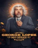 George Lopez: Muy CatÃ³lico Free Download