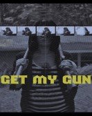 Get My Gun poster