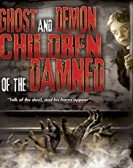 Ghost and Demon Children of the Damned poster