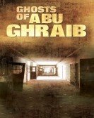 Ghosts of Abu Ghraib Free Download