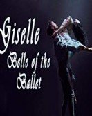 Giselle: Belle of the Ballet poster