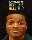 Give Em Hell Kid poster