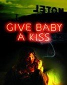 poster_give-baby-a-kiss_tt2355621.jpg Free Download