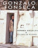 poster_gonzalo-fonseca-membra-disjecta-a-life-in-stone_tt7016280.jpg Free Download