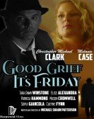 poster_good-grief-its-friday_tt10916458.jpg Free Download