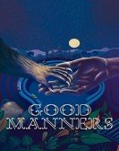 poster_good-manners_tt5480782.jpg Free Download