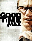 poster_good-time-max_tt0469913.jpg Free Download