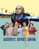 poster_goodbye-soviet-union_tt9471988.jpg Free Download