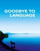 Goodbye to Language 3D poster