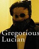 Gregorious Lucian poster