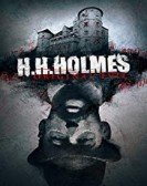 H. H. Holmes: Original Evil Free Download