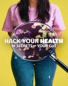 poster_hack-your-health-the-secrets-of-your-gut_tt31316096.jpg Free Download