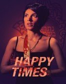 poster_happy-times_tt8563656.jpg Free Download