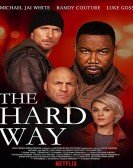 The Hard Way (2019) Free Download